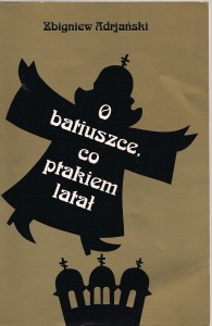 Z.Adrjański "O batiuszce, co ptakiem latał"